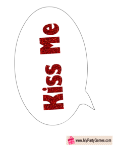 Kiss me! Speech Bubble Prop