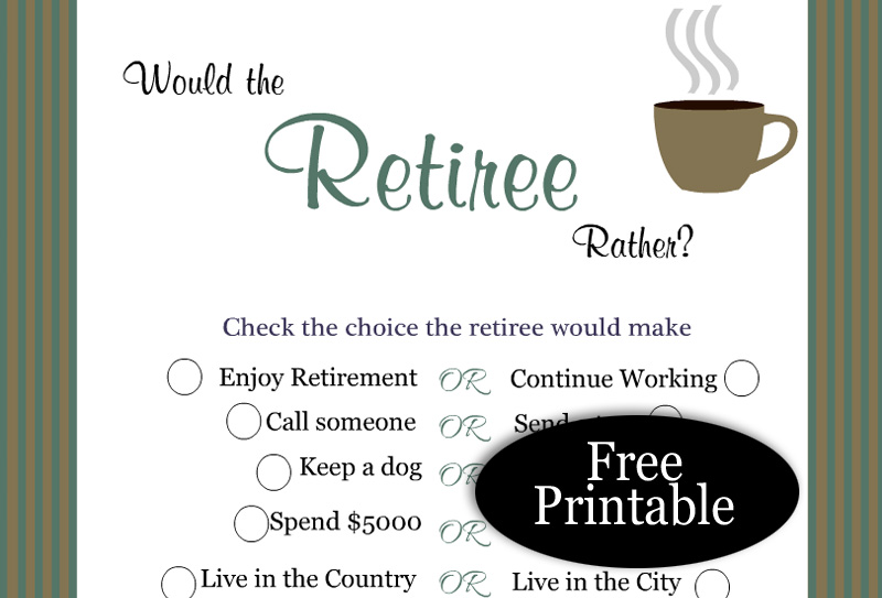 Free Printable Would the Retiree Rather? Retirement Game