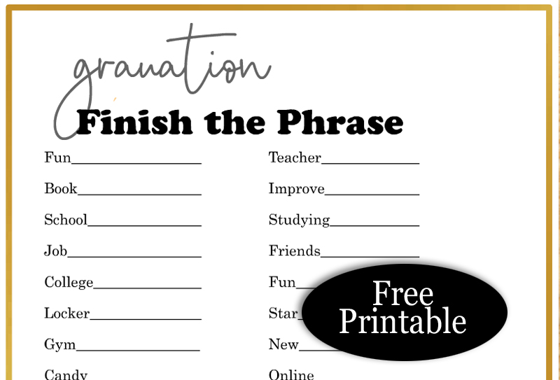 Free Printable Finish the Phrase, Graduation Party Game