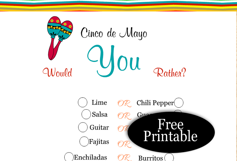 Free Printable Cinco de Mayo Would you Rather? Game