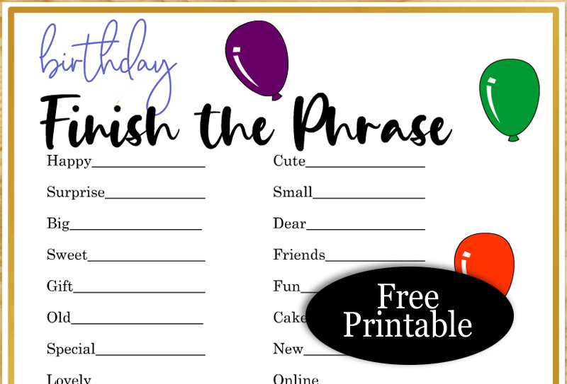 Free Printable Birthday Finish the Phrase Game