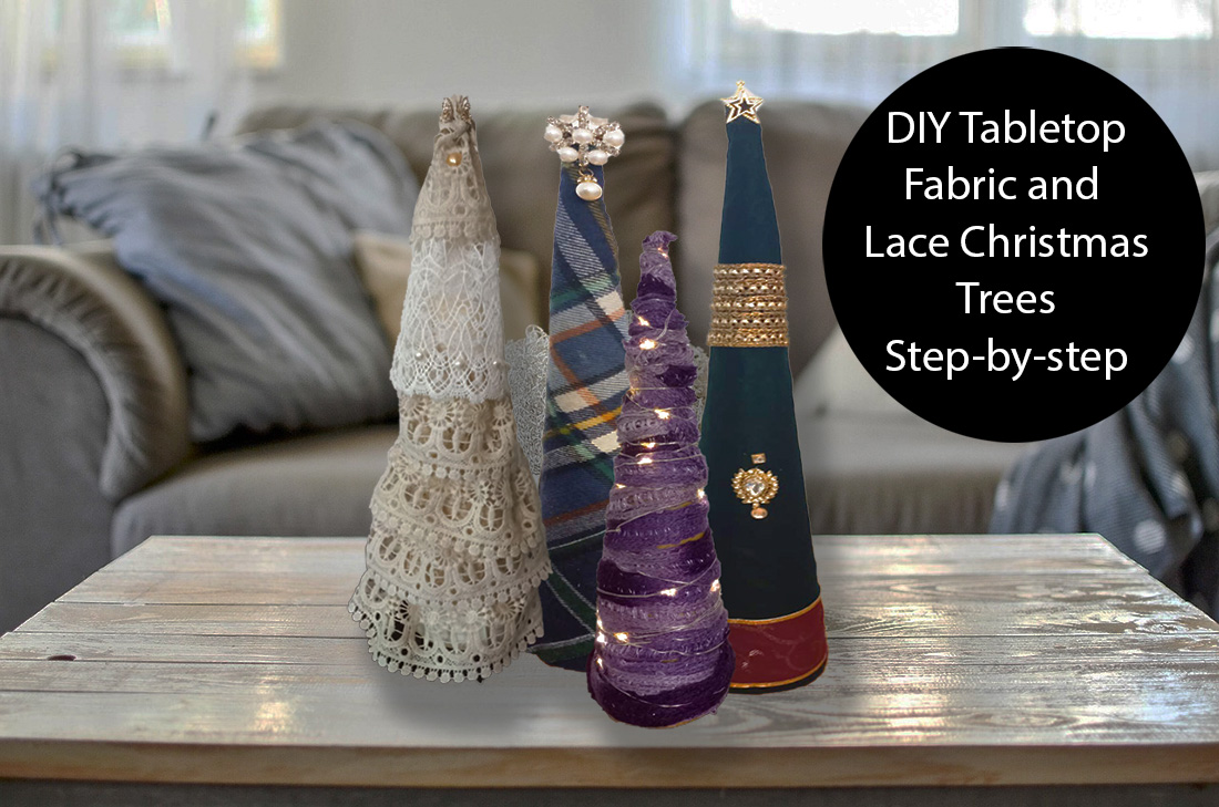 4 DIY Tabletop Fabric and Lace Christmas Trees Step-by-step