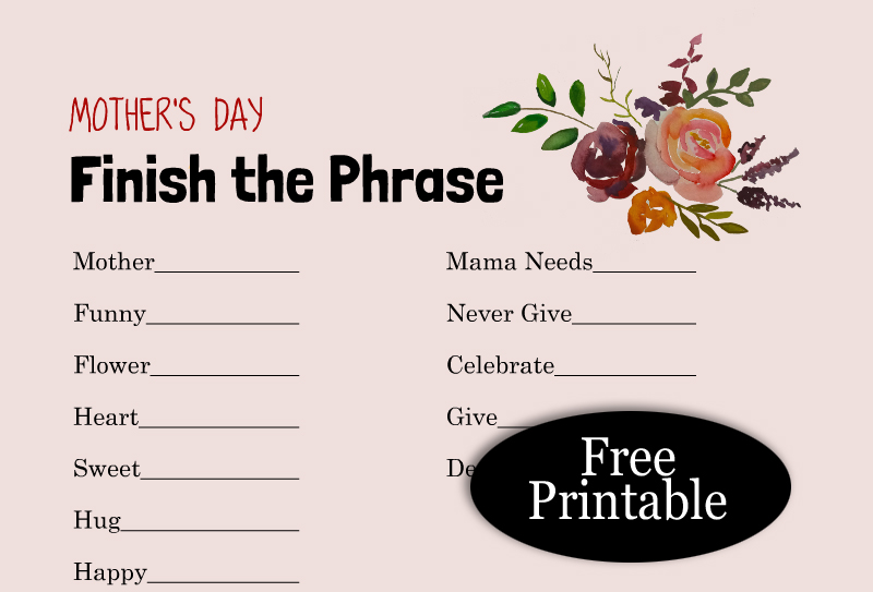 Finish the Phrase, Free Printable Game for Mother's Day